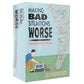 Making Bad Situations Worse: The Outrageous Edition Game